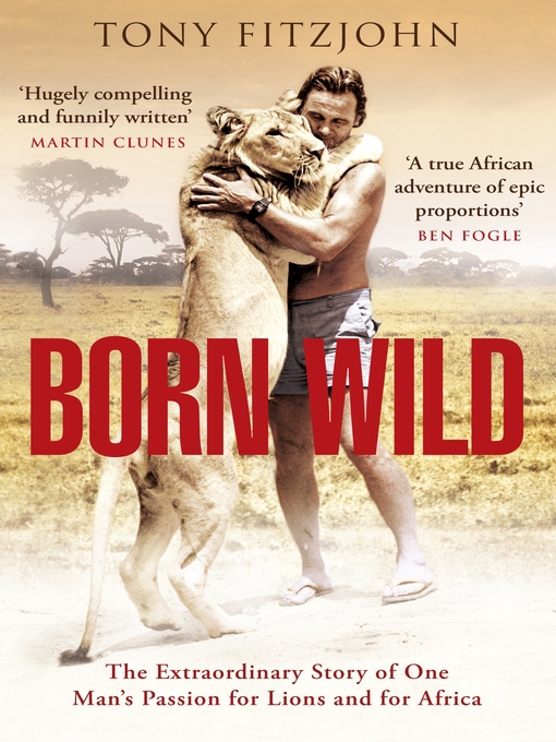 Title details for Born Wild by Tony Fitzjohn - Available